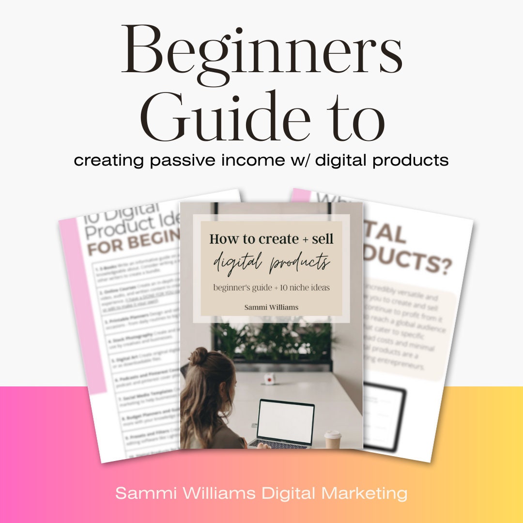 Your Guide to Making Digital Products on Etsy Making Digital Products for Beginners Passive