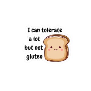 Gluten Allergy - Celiac - Sticker - Tolerate it Sticker