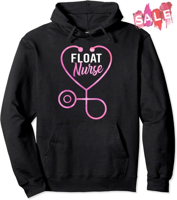 Float Nurse RN Float Pool Registered Nurse Pullover Hoodie Etsy