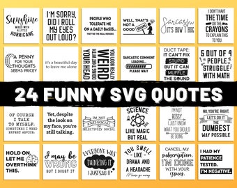24 Funny SVG Quotes - Sarcastic SVG Funny Sassy SVG - Funny Shirt Svg - Funny Sayings Svg - 24 Printable Funny Quotes