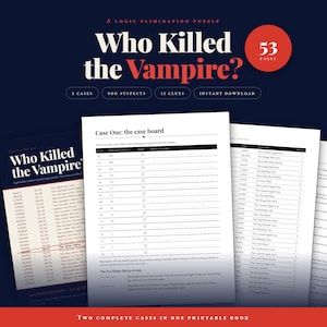 May include: A printable logic elimination puzzle book titled Who Killed the Vampire? featuring 53 pages, 2 cases, 900 suspects, and 31 clues. The document displays case boards with numbered lists, checkboxes, and tables for tracking clues and suspect data.