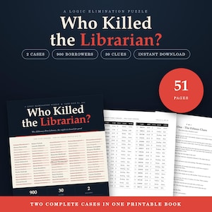 May include: A printable logic elimination puzzle book titled Who Killed the Librarian? featuring 51 pages, 2 cases, 900 borrowers, and 30 clues. The cover and interior pages display text, tables, and lists on a dark background with white and red accents.