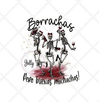 Borrachas Pero Buenas Muchachas Png,spanish PNG, Sublimation Files