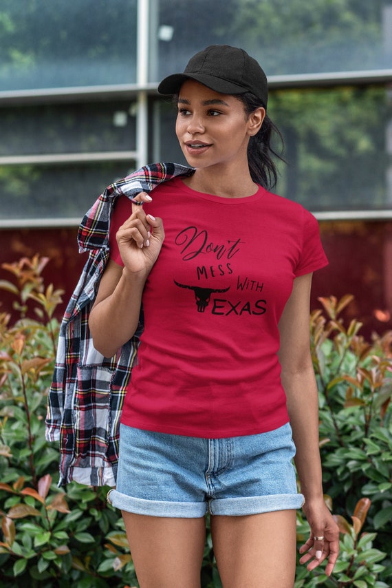 Don't Mess With Texas Women's T-Shirt | Etsy