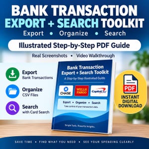 Może przedstawiać: Cyfrowy przewodnik zatytułowany Bank Transaction Export + Search Toolkit z niebieską okładką oraz logo Chase, Wells Fargo i Capital One. Przewodnik zawiera ilustrowany plik PDF krok po kroku, zrzuty ekranu oraz instrukcję wideo.