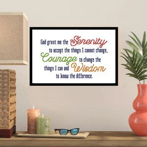 May include: A framed artwork featuring the text "God grant me the Serenity to accept the things I cannot change. Courage to change the things I can and Wisdom to know the difference." The text is in various colours.