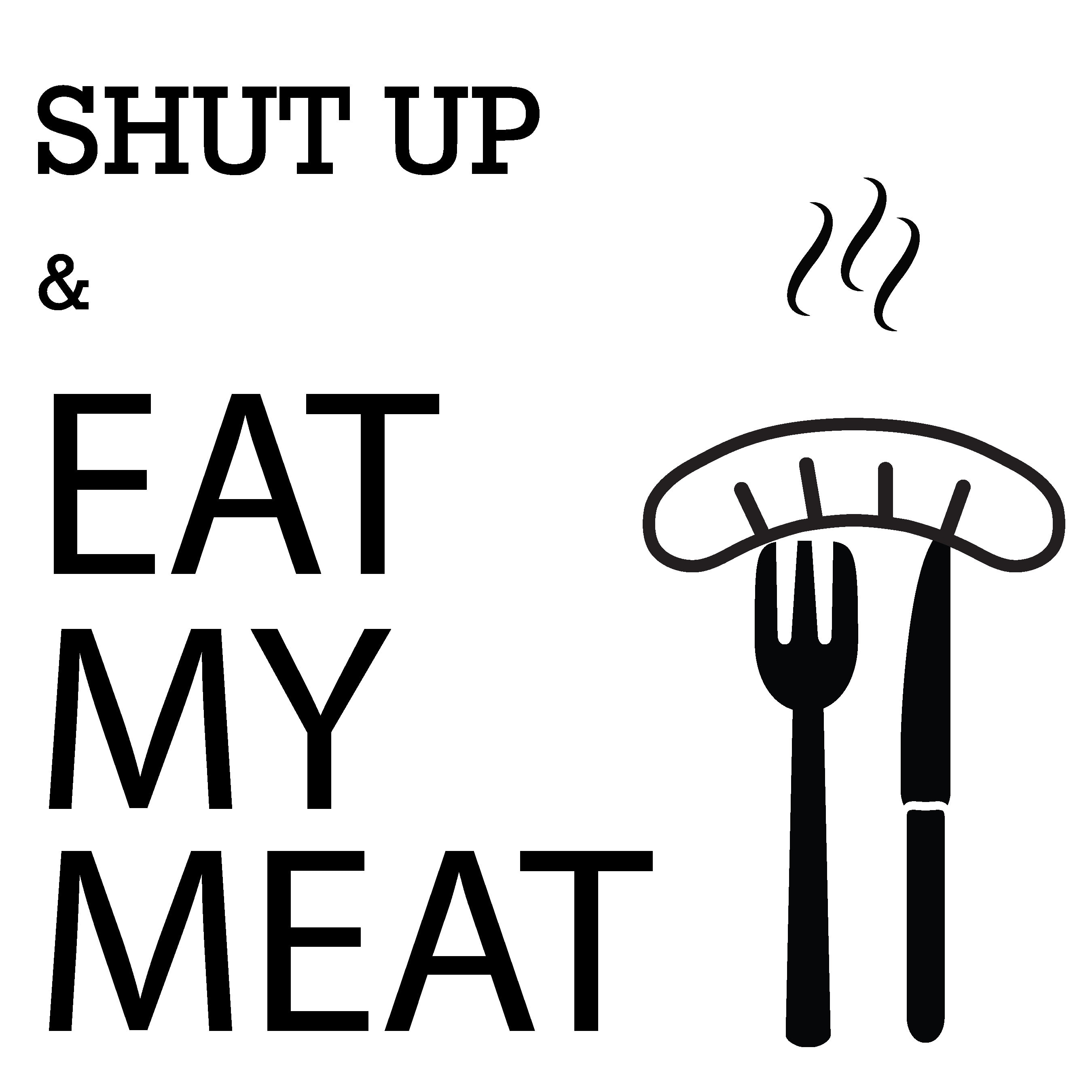 SVG File AI Jpeg PNG Shut Up Eat My Meat for T Shirts Etsy