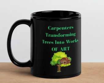 Capenters Funny Work of Art Black Ceramic Coffee Mug for the Woodworking, Handyman, Builder, Contractor,or Construction Worker
