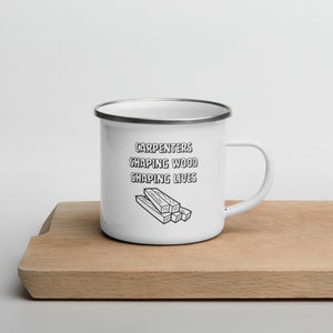 Carpenters Shaping Lives Funny Camping Mug