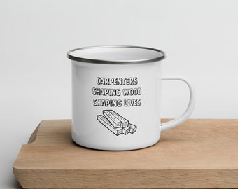 Carpenters Shaping Lives Funny Camping Mug