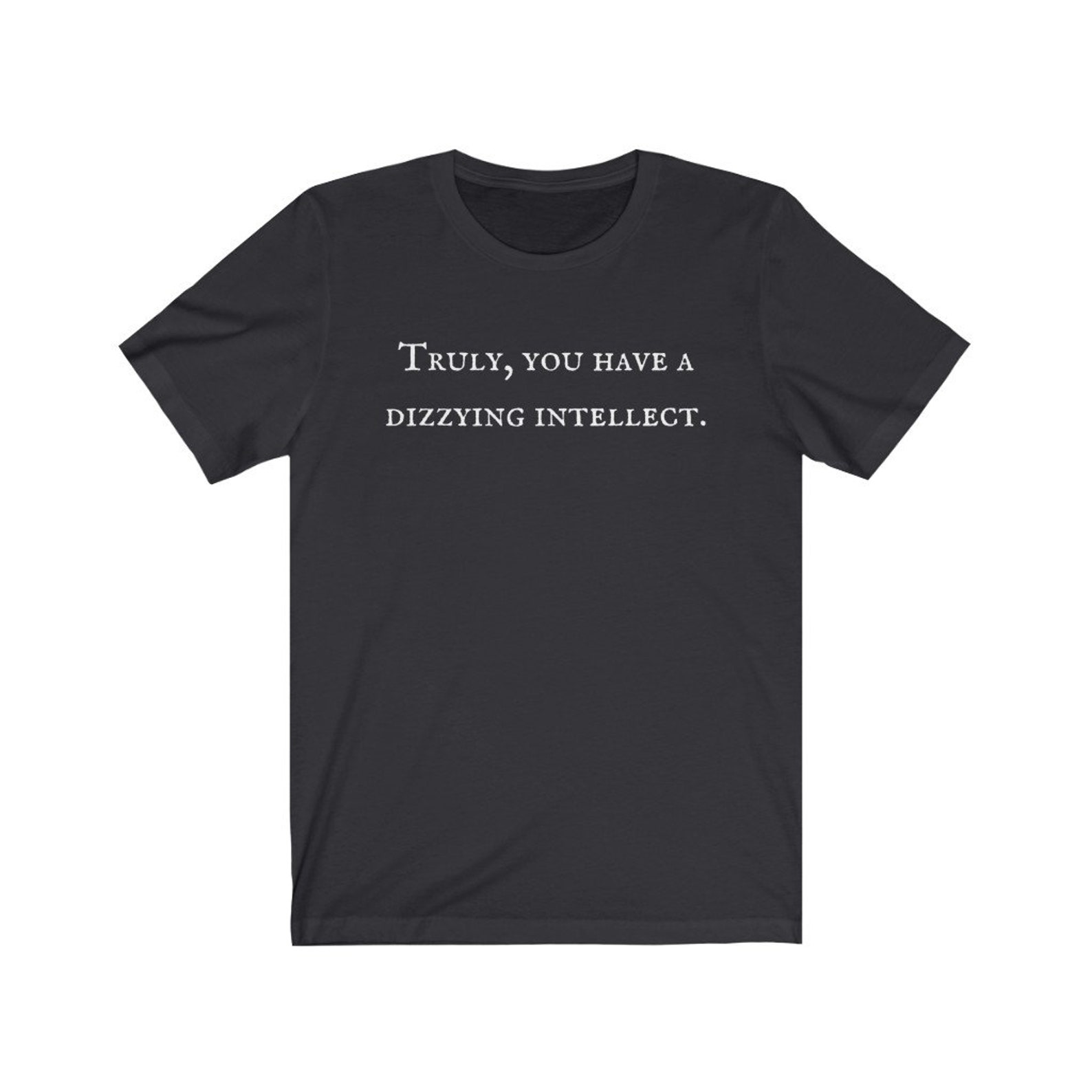 Truly You Have a Dizzying Intellect the Man in Black Quote - Etsy