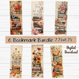 May include: A bundle of six rectangular bookmarks featuring stacks of books decorated with floral arrangements and inspirational text. Each bookmark measures 2.25 by 6.25 inches and includes phrases like Once upon a Time, Just one more chapter, less talking more reading, Totally Booked, one more page, and get lost in a Book.