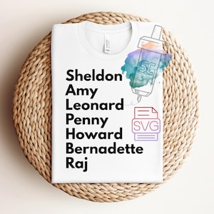 May include: White t-shirt with the names Sheldon, Amy, Leonard, Penny, Howard, Bernadette, and Raj printed in black. The shirt features a graphic of a pen and a file with the letters SVG.