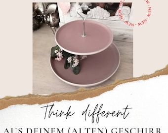 Etageren werden von mir auf Bestellung mit Deinem eigenen Geschirr hergestellt. Aus Deinem Geschirr wird eine Etagere - Think different.