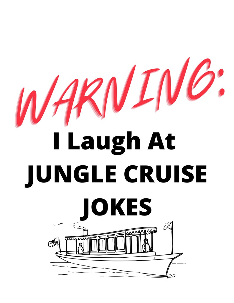 Warning I Laugh at Jungle Cruise Jokes Print Etsy