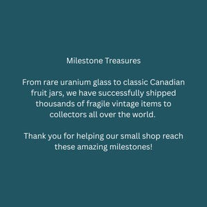 The image is a message from a small shop, expressing gratitude for the help in reaching milestones, and it is a milestone message from the shop to the collectors. The message is about shipping thousands of fragile vintage items to collectors all over the world using rare Uranium glass.