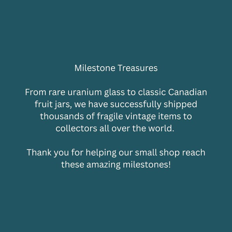 The image is a message from a small shop, expressing gratitude for the help in reaching milestones, and it is a milestone message from the shop to the collectors. The message is about shipping thousands of fragile vintage items to collectors all over the world using rare Uranium glass.