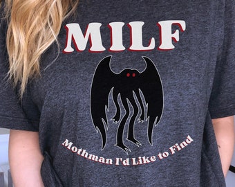 Mothman Shirt Mothman MILF Shirt Funny Mothman T-shirt Cryptid