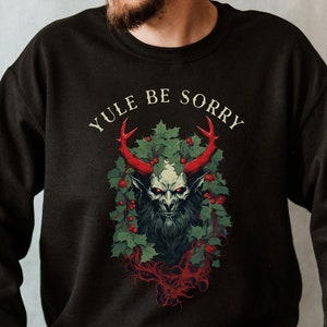 Krampus Sweatshirt Yule Be Sorry Christmas Sweatshirt Krampus Sweater Cryptid Sweatshirt  Horror Sweatshirt