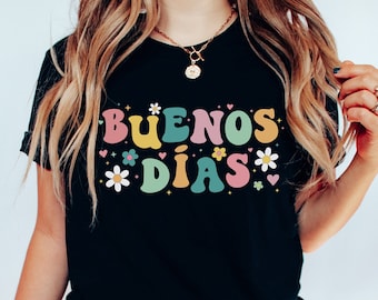 Buenos Dias Shirt Spanish Teacher Shirt Maestra Shirt Maestra Bilingue Spanish Teacher Gift Latina Shirts Maestra Shirt Teacher Clothes