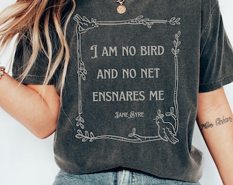 Jane Eyre Shirt Comfort Colors Poet Shirt I Am No Bird Literature Shirt Bronte Literary Shirt Dark Academia Clothing Bookish Shirt