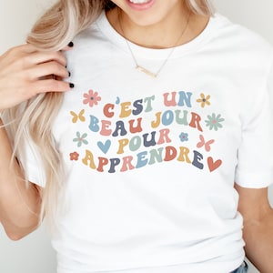 French Teacher Shirt Cest un Beau Jour Pour Apprendre T-Shirt La Prof Shirt Maitresse Tee French TShirt Bilingual Shirt