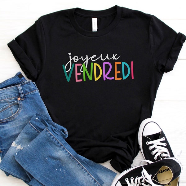 Joyeux Vendredi Shirt, Cest Vendredi Tshirt, TGIF French Shirt, French Teacher FriYay Tee, La Prof T-Shirt, Gift French Teacher,Happy Friday