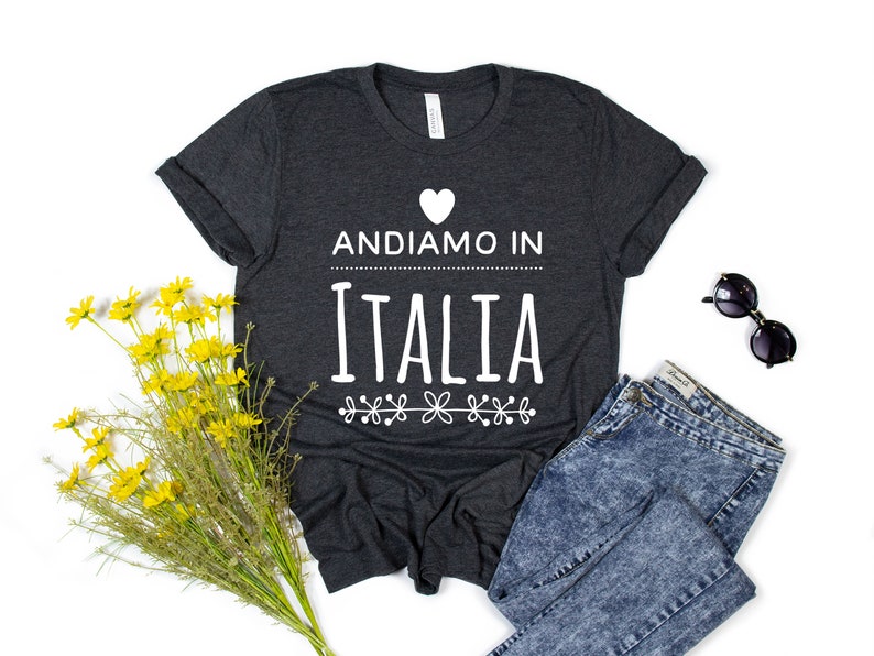 Andiamo in Italia Shirt, Were Going to Italy TShirt, Italian Saying Tee, Travel T-Shirt, Italy Trip, Italy Honeymoon, Italian Student Gift image 2