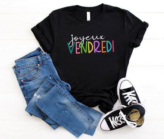 Joyeux Vendredi Shirt Cest Vendredi Tshirt TGIF French Shirt French Teacher Friyay Tee La Prof T shirt Gift French Teacher happy Friday Etsy