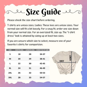 May include: Size chart for unisex t-shirts with measurements in inches for width, length, and chest to fit. The chart includes sizes S, M, L, XL, 2XL, and 3XL.