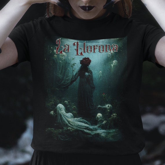 La Llorona T-Shirt - Folk Legend Latina Gothic Shirt La Llorona T-Shirt - Folk Legend Latina Gothic Shirt