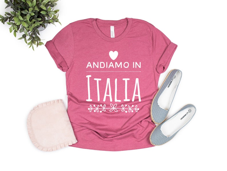 Andiamo in Italia Shirt, Were Going to Italy TShirt, Italian Saying Tee, Travel T-Shirt, Italy Trip, Italy Honeymoon, Italian Student Gift image 3
