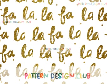Christmas Fa La La Seamless Pattern File For Commercial use, Holiday Seamless File Gender Neutral, Gold Glitter Seamless Digital Download