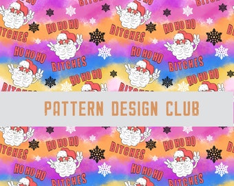 Christmas Funny Seamless pattern Design File, Christmas Bitches tie dye Seamless Pattern Design, Christmas Tie-dye seamless, Adult Seamless