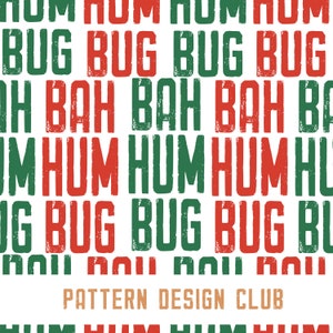 Weihnachten Bah Humbug nahtlose Muster Datei, Weihnachten nahtlose Datei, Bah Humbug nahtlose Muster für Stoff Sublimation
