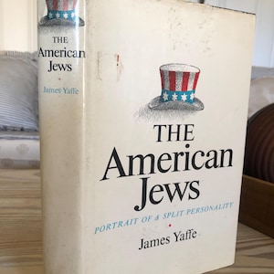 1968 The American Jews, Portrait of a Split Personality by James Yaffe, First Ed. First Printing Vintage Book