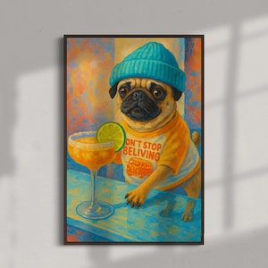 Pug Life Margarita Mood: digitale kunstafdruk 'Don't Stop Believin' | Afdrukbare muurkunst grappige hond | Retro pop-artdecoratie | Pop-art voor bar
