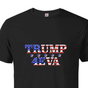 Trump 4eva Shirt: MAGA Supporter Souvenir