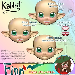Puede incluir: Tres modelos diferentes de impresión 3D de una cabeza de Kabbit, una criatura ficticia con orejas grandes y una sonrisa de dientes. Los modelos están etiquetados como "Finn Head (Gapped ver)", "Finn Head (No Gap ver)" y "Finn Head (Removable Teeth ver)". La imagen también incluye un primer plano de las partes de dientes extraíbles y un personaje de dibujos animados con el texto "Custom Kabbit Head Commissioned by: Kyra" y "Finn - HEAD .STLS ONLY - ".