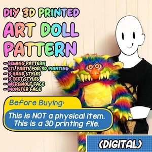 DIGITAL .STL + Sewing Pattern (No sewing Instructions) 3D Print Art doll Files: Best Beatie Forever! - Your new BEAST Friend!