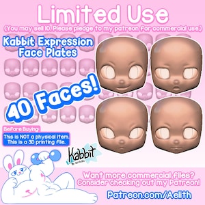 May include: Image of 40 Kabbit Expression Face Plates, a 3D printing file. The image features multiple blank doll faces with various expressions. Text includes "Limited Use" and "Patreon.com/Aelith".