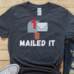 Funny Mailman Gift, Mailed It, Funny Postman Shirt, Postal Carrier Shirt, Post Office T-Shirt, Mailman Tshirt, Postal Worker Gift Tee