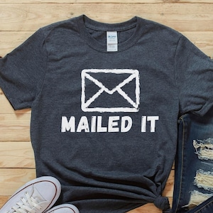 Funny Postman Shirt, Mailed It, Mailman Gift, Postal Service T-Shirt, Mail Carrier Gift, Funny Postal Worker Shirt, Post Office Worker Gifts