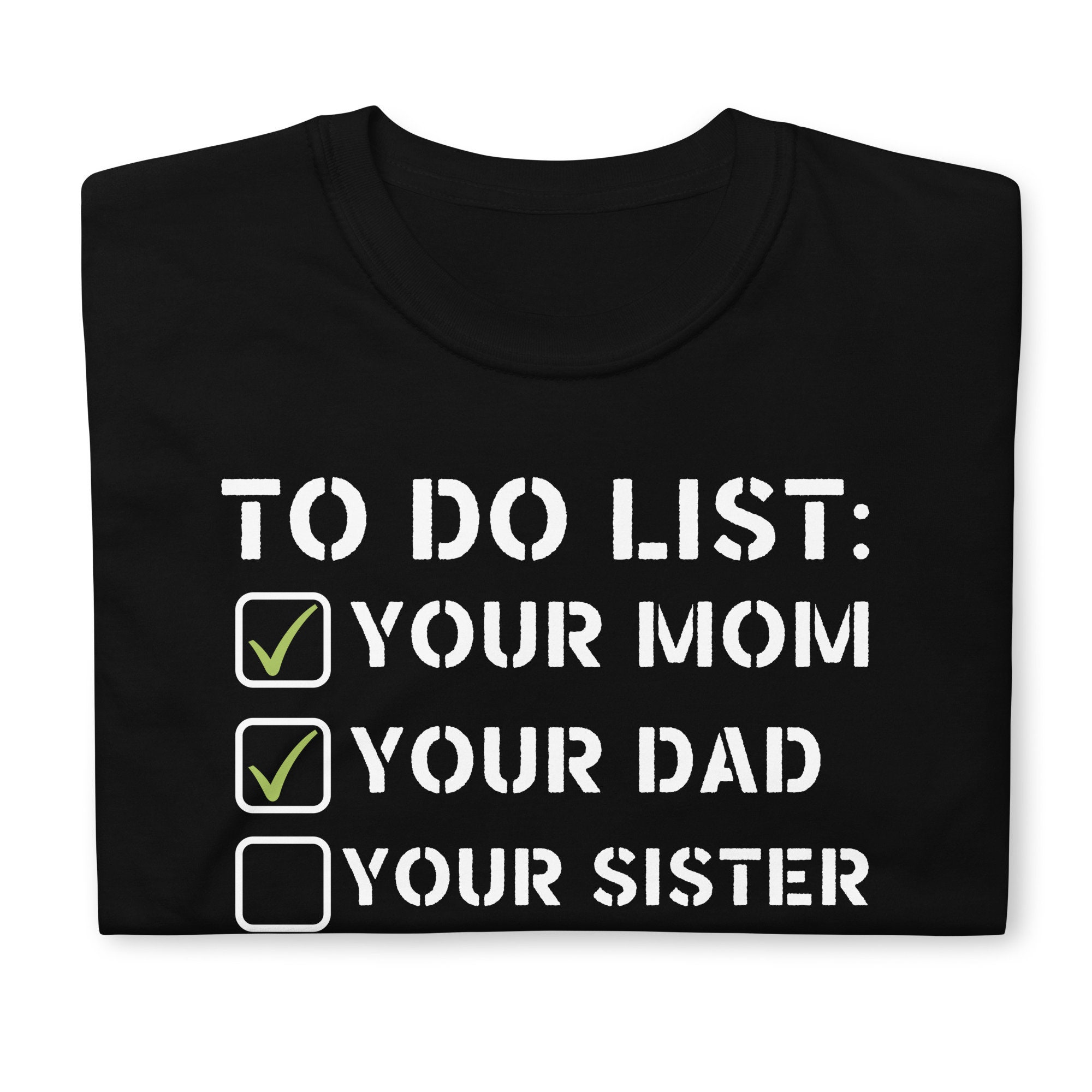 Discover To Do List Your Mom, To Do List Your Dad Your Sister Shirt, Sarcastic Gifts, Mom Meme Shirt