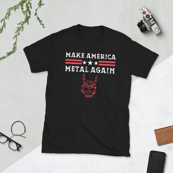 Make America Metal Again, Funny Heavy Metal Music Shirt, Thrash Metal Gifts, Rock and Roll Shirt, Heavy Metal Tshirt, Funny Metal T Shirt