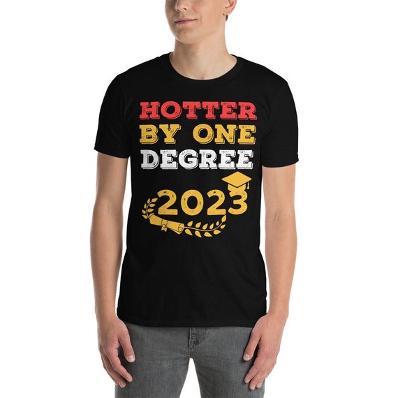 Hotter by one degree shirt Clearance