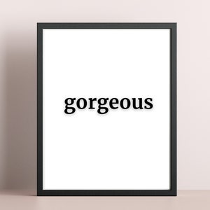 Gorgeous Self-esteem Favorite Quote Printable wall art, Inspirational quote, Positive quotes, Quote print, Best friend gift, Gift for family