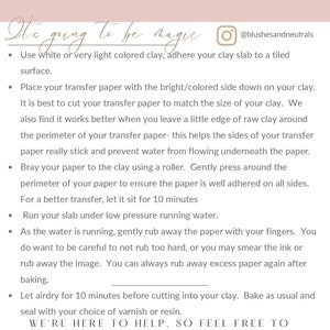 May include: Instructions for using transfer paper, with the text "Blushes + Neutrals TRANSFER PAPER INSTRUCTIONS." The text "It's going to be magic" is also present. The instructions detail how to use the paper with clay.