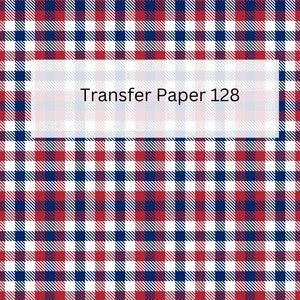 May include: Red, white, and blue plaid pattern with the text "Transfer Paper 128" in the center.