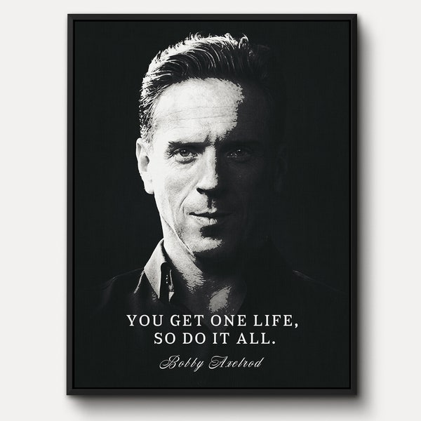 Bobby Axelrod WALL ART - Best Canvas Art, Billions TV Show, Celebrity Quotes Wall Decor, Print for Your Home Office, Damian Lewis, Rich Men